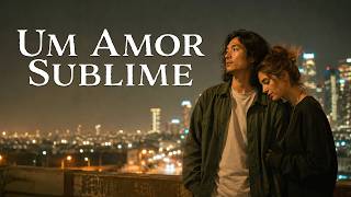 Um Amor Sublime ◾ DUBLADO EM PORTUGUÊS ◾ FILME COMPLETO ◾🎞 Movie Play