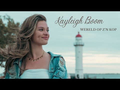 Kayleigh Boom - Wereld Op Z'n Kop (Official Video)