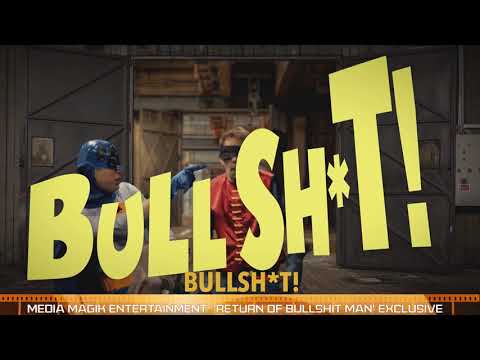 The Return of Bullshit Man!!