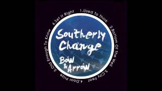 Southerly Change - Used to Think