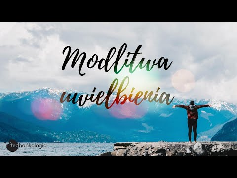 Uspokajająca MODLITWA UWIELBIENIA. Prowadzi: ks. Teodor