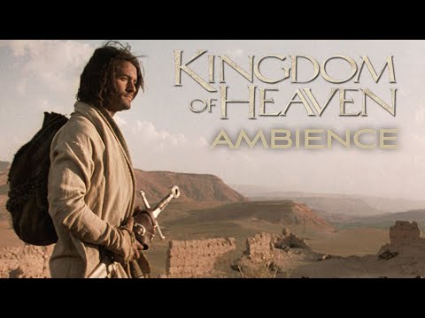 Kingdom of Heaven | Ambient Soundscape