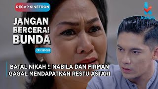 Download lagu Astari batalkan Pernikahan Firman & Nabila Karna Dendam - JANGAN BERCERAI BUNDA RCTI #NARASIKLAKLIK mp3