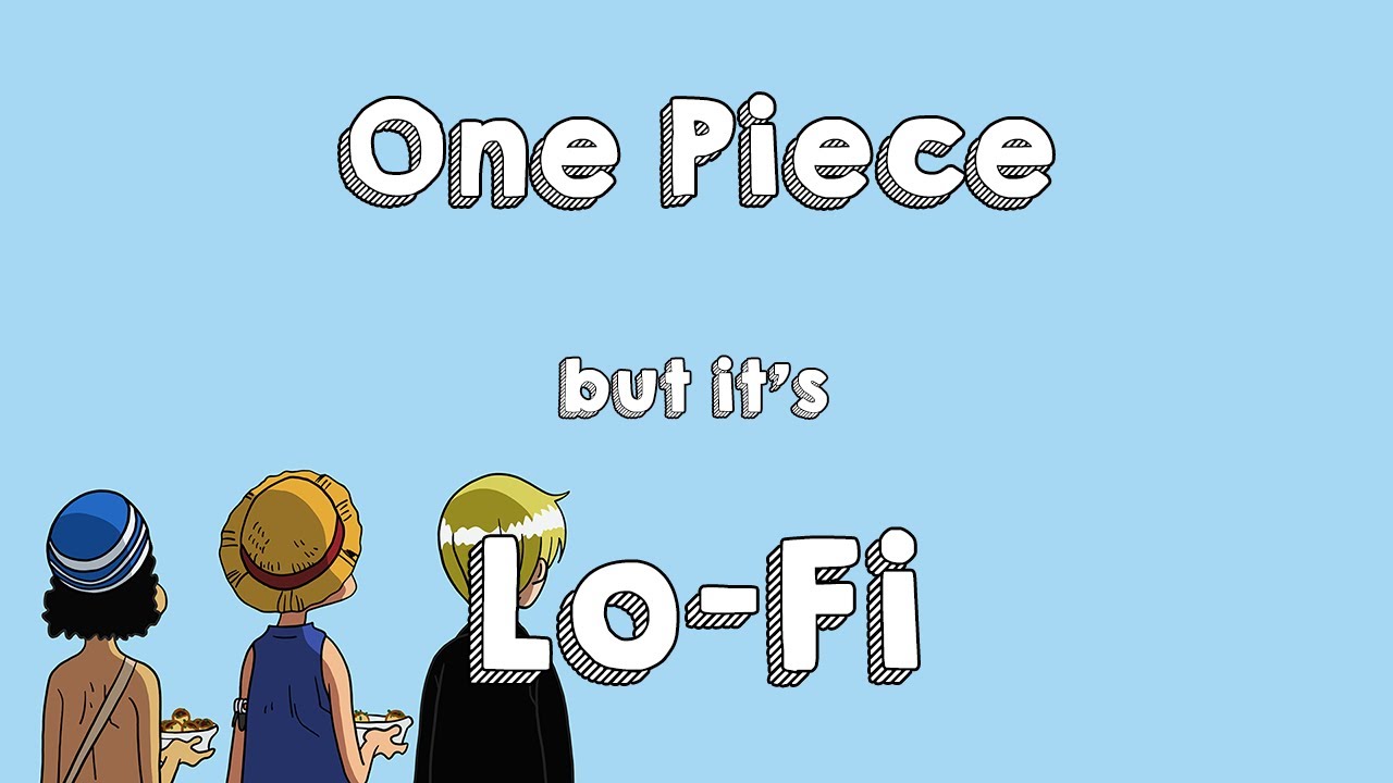 One Piece - A Mother's Love, but it's lofi ~ Still good