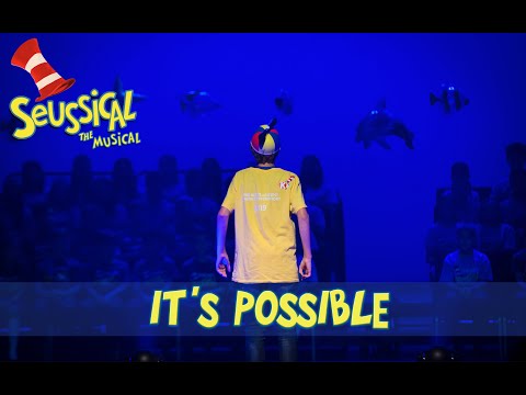 Seussical Live- It's Possible (2019)