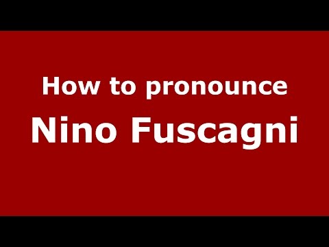 How to pronounce Nino Fuscagni (Italian/Italy)  - PronounceNames.com