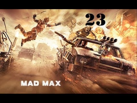 Let's Play Mad Max Pt23: Gutgash Cleanup