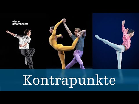 Kontrapunkte – Kurzeinführung | Volksoper Wien/Wiener Staatsballett