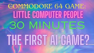 30 Minutes of the Commodore 64 Game: Little Computer People #c64 #thec64 #commodore64 #c64mini