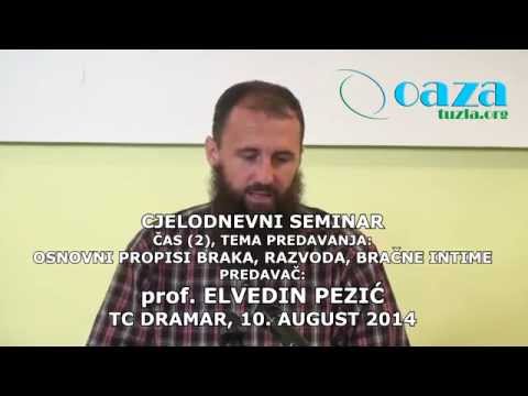 Elvedin Pezić, prof. - Osnovni propisi braka, razvoda braka, bračne intime...