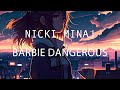 Nicki Minaj - Barbie Dangerous (Slowed & Reverb)