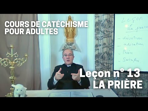 Catéchisme (13/32) - La Prière