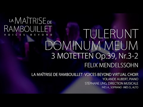 Felix Mendelssohn: Tulerunt Dominum Meum (3 Motetten Op.39, Nr.3-2) · La Maîtrise de Rambouillet