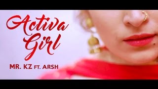 Activa Girl (Full Video) | Mr. Kz | Arsh | Desi Rock star | Akshay K Agarwal | Turban Hits
