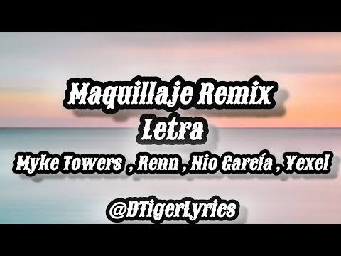 MAQUILLAJE REMIX - MYKE TOWERS, RENN, NIO GARCÍA, YEXEL (Letra, Lyrics) #MAQUILLAJELETRA #SHORTS