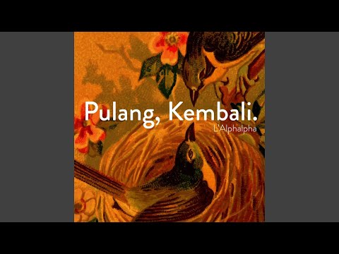 Pulang Kembali - L'Alphalpha