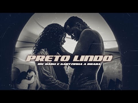 MC Babu, Gabyzinha a Braba - Preto Lindo ( CLIPE OFICIAL )