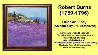 Robert Burns (1759-1796) - Duncan Gray (Arranged by L.v. Beethoven) - 12 Chants Ecossais, WoO156