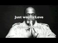 Shaddie Swag- Just wanna Love 
