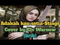 Download Lagu Adakah kau setia-Stings cover by Els Warouw lirik Mp3 Free