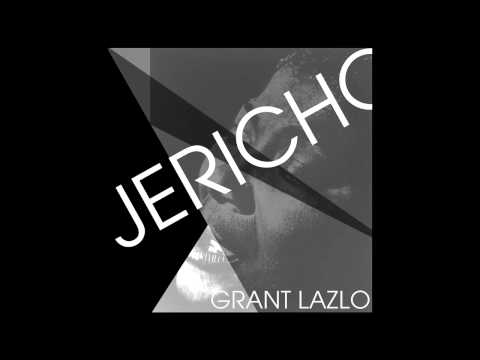 Grant Lazlo - Jericho