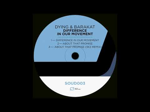 Dying & Barakat - About That Promise [SOUD003]