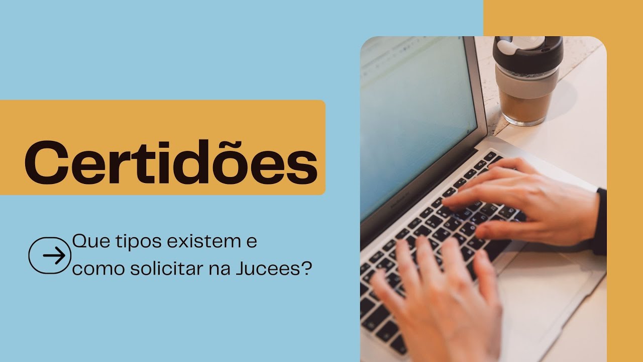 Certidões - que tipos existem e como solicitar na Jucees?