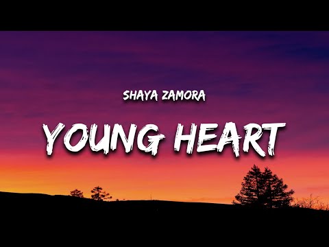 Shaya Zamora - Young Heart (Lyrics)