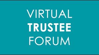 Virtual Trustee Forum - November 2018