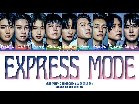 SUPER JUNIOR Express Mode Lyrics (슈퍼주니어 Express Mode 가사) (Color Coded Lyrics)