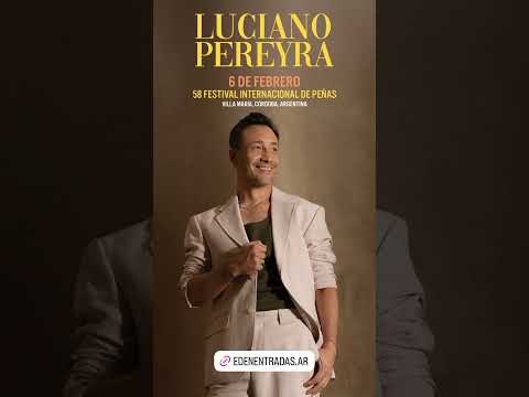 PROXIMA FECHA CORDOBA [Festival Internacional De Peñas - Villa María] ~ Luciano Pereyra ~ 16-12-2025