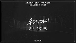 Download lagu SEVENTEEN(세븐틴) - 우리, 다시(Us, Again) 8D Lyrics USE HEADPHONES 🎧 mp3 Download lagu SEVENTEEN(세븐틴) - 우리, 다시(Us, Again) 8D Lyrics USE HEADPHONES 🎧 mp3