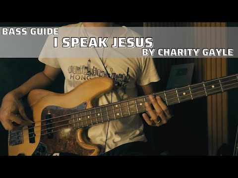 I Speak Jesus by Charity Gayle (Bass Guide by Jiky)