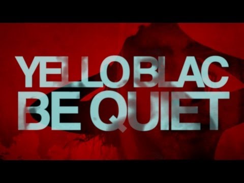 Yello Blac - Be Quiet feat. Deejay Handprints OFFICIAL VIDEO