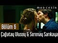 Medcezir 6.Bölüm | Çağatay Ulusoy Serenay Sarıkaya ...