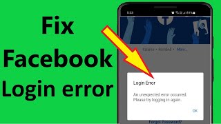Fix Facebook “Login Error an unexpected error occurred please try logging in again” - Howtosolveit