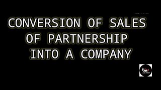 Conversion Of Sale Of Partnership Firm Into a Company | F.Y.Bcom