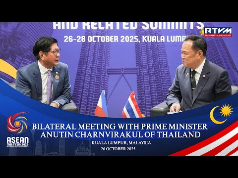 Bilateral Meeting with Prime Minister Anutin Charnvirakul of Thailand 10/26/2025