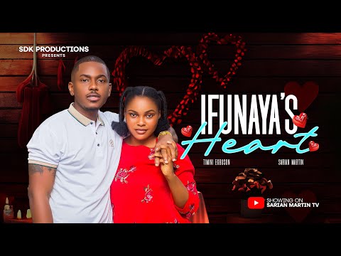 IFUNAYA'S HEART -TIMINI EGBUSON, SARIAN MARTIN, OBY TITUS, NEW 2025 Nigerian Movie
