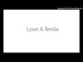 Love A Tenda