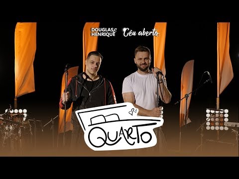 Douglas e Henrique - Quarto (EP Céu Aberto)