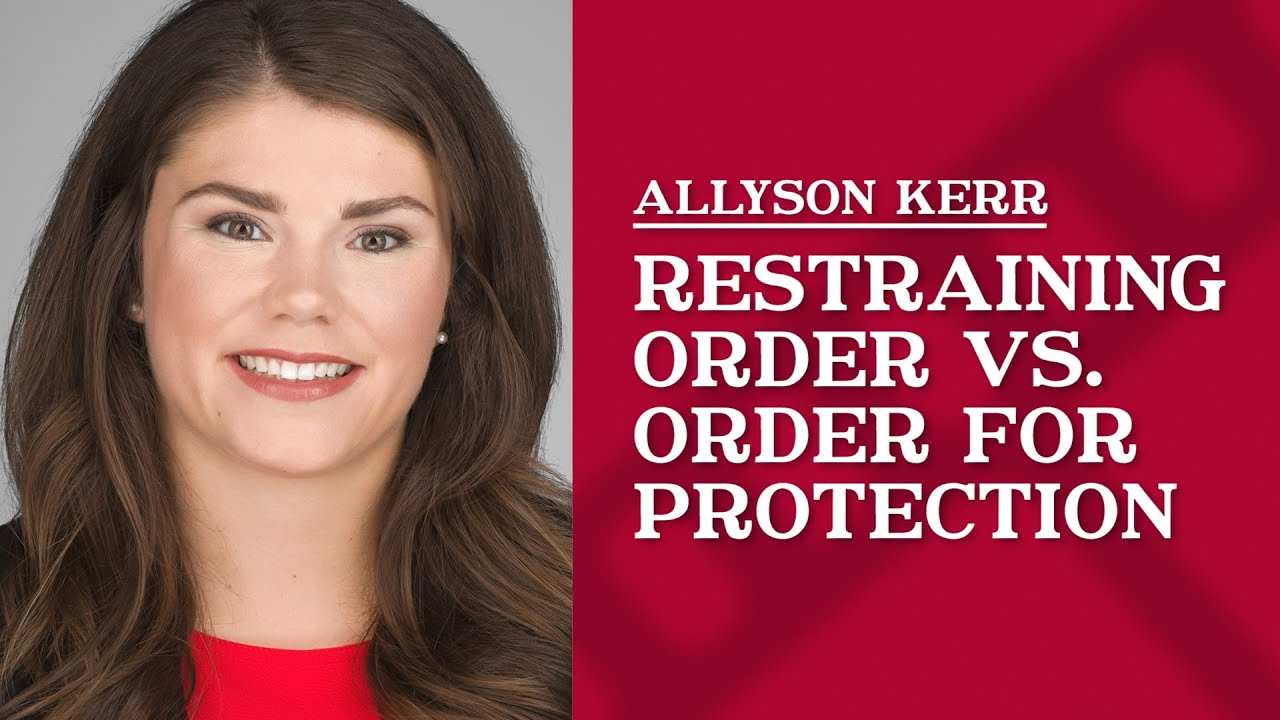 Restraining Order vs. Order for Protection | Allyson Kerr