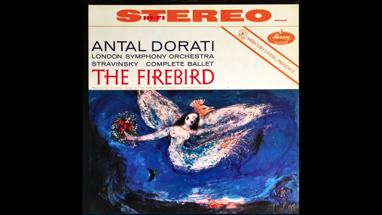 Stravinsky: The Firebird.  Dorati and LSO.  Mercury Records Legendary Recording.  (1960)