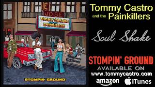 Soul Shake ● TOMMY CASTRO &amp; the PAINKILLERS - Stompin&#39; Ground