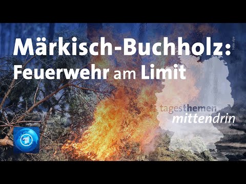 Märkisch-Buchholz: Feuerwehr am Limit | tagesthemen mittendrin