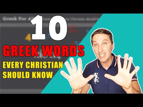 10 BIBLICAL GREEK WORDS EVERY CHRISTIAN SHOULD KNOW