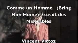 Bring Him Home (comme une homme) version française des misérables