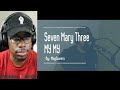 Seven Mary Three - My My REACTION!