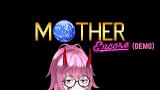 [MOTHER Encore DEMO] Omori, Undertale, and Yume Nikki Were All Birthed From MOTHER | Vtuber neo