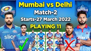 IPL 2022 | Mumbai Indians VS Delhi Capitals 11 | MI vs DC Match-2